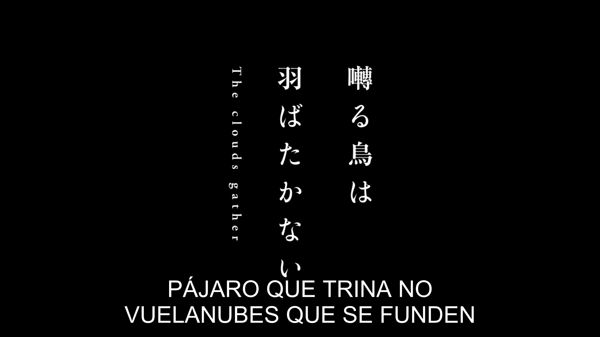 Saezuru Tori wa Habatakanai: The Clouds Gather (Yokosuka-467)